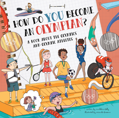How Do You Become an Olympian?: A Book about the Olympics and Olympic Athletes Cover Image