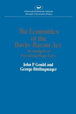 Economics of Davis Bacon Act (American Enterprise Institute Studies in Economic Policy) Cover Image