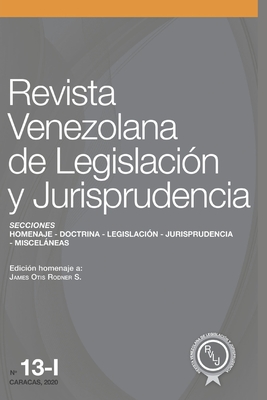 Revista Venezolana de Legislación y Jurisprudencia N.° 13-I: Homenaje a James Otis Rodner S. Cover Image
