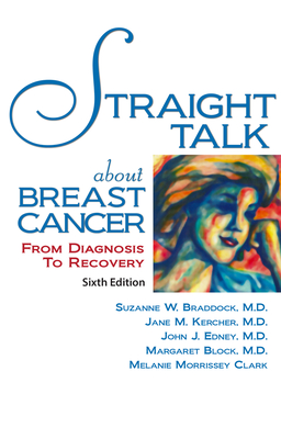 Straight Talk About Breast Cancer: From Diagnosis to Recovery Cover Image