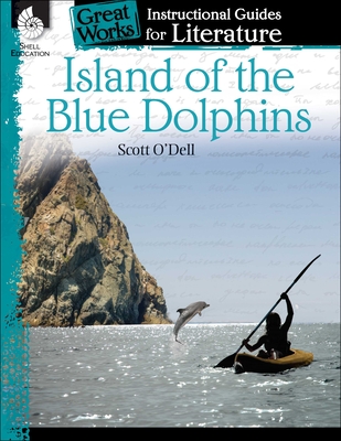 Island of the Blue Dolphins: An Instructional Guide for Literature (Great Works) Cover Image