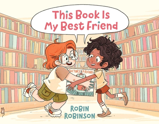 This Book Is My Best Friend By Robin Robinson, Robin Robinson (Illustrator) Cover Image