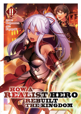 How a Realist Hero Rebuilt the Kingdom (Light Novel) Vol. 2 Cover Image
