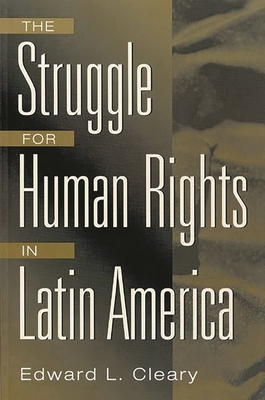 The Struggle for Human Rights in Latin America (Studies; 76; Lives of the Theatre) Cover Image