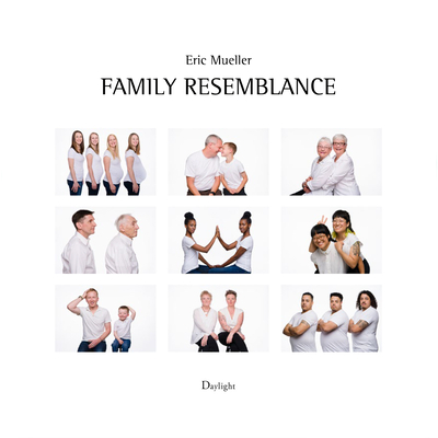 Family Resemblance: Finding Yourself in Others By Eric Mueller (Photographer), Ann Fessler (Contribution by) Cover Image