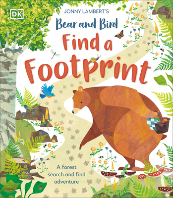 Jonny Lambert’s Bear and Bird: Find a Footprint: A Woodland Search and Find Adventure (The Bear and the Bird) Cover Image