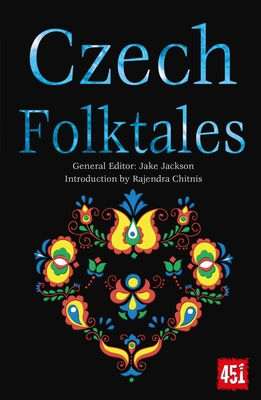 Czech Folktales (The World's Greatest Myths and Legends) By J.K. Jackson (General editor), Dr Rajendra Chitnis (Introduction by) Cover Image