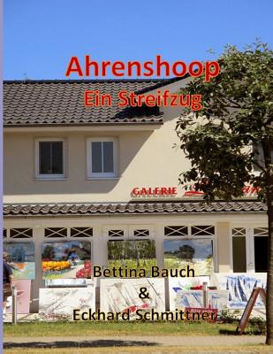 Ahrenshoop Ein Streifzug By Bettina Bauch Eckhard Schmittner Cover Image