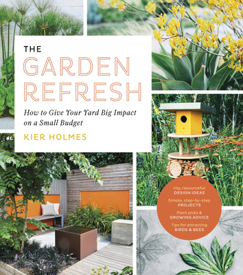 The Garden Refresh: How to Give Your Yard Big Impact on a Small Budget Cover Image