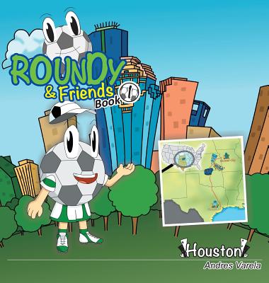 Roundy and Friends: Soccertowns Book 1 - Houston Cover Image