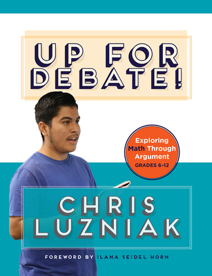 Up for Debate!: Exploring Math Through Argument Cover Image