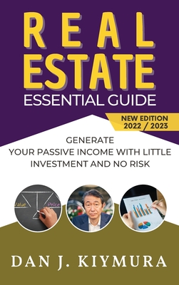 Real Etate Essential Guide: Generate your passive income with little investment and no risk Cover Image