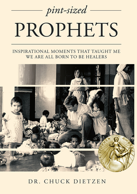 Pint-Sized Prophets: Inspirational Moments That Taught Me We Are All Born to Be Healers