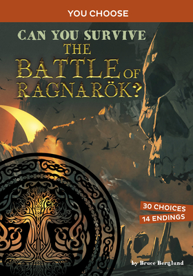 Can You Survive the Battle of Ragnarök?: An Interactive Mythological Adventure By Bruce Berglund Cover Image