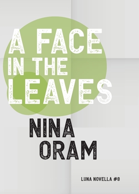 A Face In The Leaves By Nina Oram Cover Image