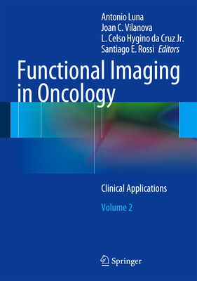 Functional Imaging in Oncology: Clinical Applications - Volume 2 Cover Image