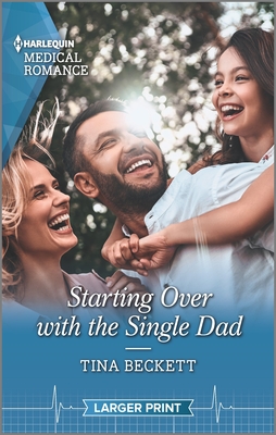 Starting Over with the Single Dad By Tina Beckett Cover Image