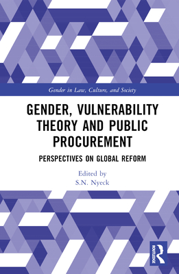 Gender, Vulnerability Theory and Public Procurement: Perspectives on Global Reform (Gender in Law) Cover Image