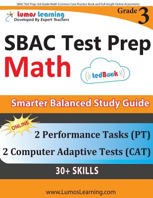 SBAC Test Prep: 3rd Grade Math Common Core Practice Book and Full-length Online Assessments: Smarter Balanced Study Guide With Perform Cover Image
