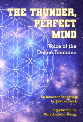 The Thunder, Perfect Mind: Voice of the Divine Feminine Cover Image