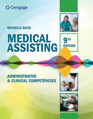 Medical Assisting: Administrative & Clinical Competencies (Mindtap Course List) By Michelle Blesi Cover Image