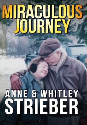 Miraculous Journey By Anne Strieber, Whitley Strieber Cover Image
