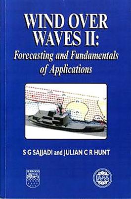 Wind Over Waves: Forecasting and Fundamentals of Applications (Mathematics & Applications S) Cover Image