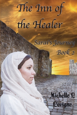 The Inn of the Healer: Sarai's Journey, Book 2