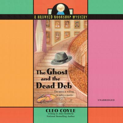 The Ghost and the Dead Deb Lib/E (Haunted Bookshop Mysteries)