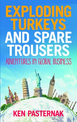 Exploding Turkeys and Spare Trousers By Ken Pasternak Cover Image