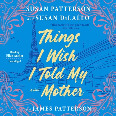 Things I Wish I Told My Mother: The Perfect Mother-Daughter Book Club Read Cover Image