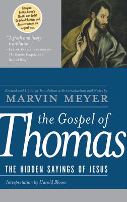 The Gospel of Thomas: The Hidden Sayings of Jesus By Marvin W. Meyer Cover Image