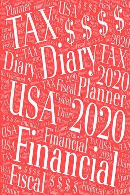 2020 US Tax Year Financial Diary: 12 Months-January to December Personal Fiscal Period Unique Stylish Art Cover Cover Image