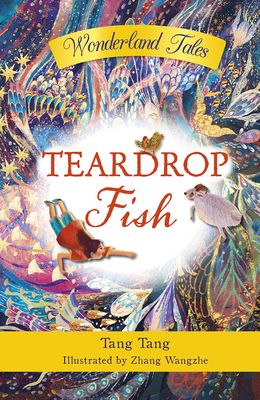 Teardrop Fish (Wonderland Tales #1)