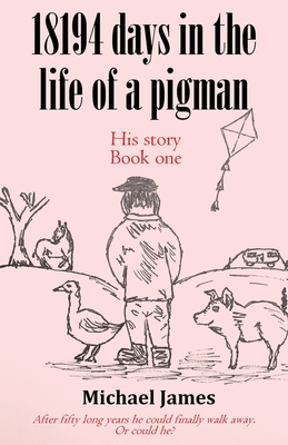 18194 days in the life of a pigman Cover Image