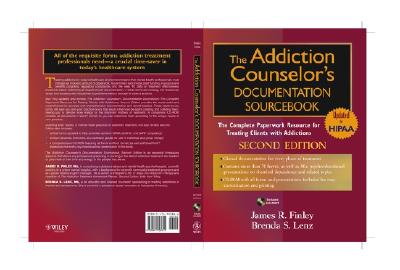 The Addiction Counselor's Documentation Sourcebook: The Complete Paperwork Resource for Treating Clients with Addictions [With CDROM] (PracticePlanners #189) Cover Image