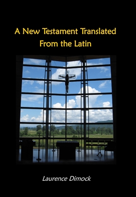 A New Testament Translated From the Latin Cover Image