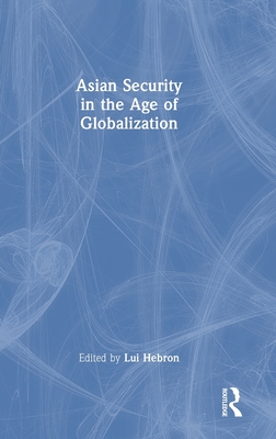 Asian Security in the Age of Globalization Cover Image