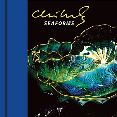 Chihuly Seaforms [With DVD] Cover Image