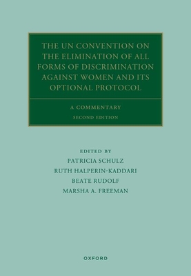 The Un Convention on the Elimination of All Forms of Discrimination Against Women and Its Optional Protocol: A Commentary (Oxford Commentaries on International Law) Cover Image