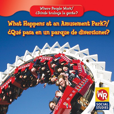 What Happens at an Amusement Park? / ¿Qué Pasa En Un Parque de Diversiones? Cover Image