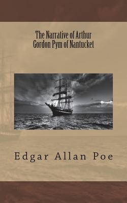 The Narrative of Arthur Gordon Pym of Nantucket