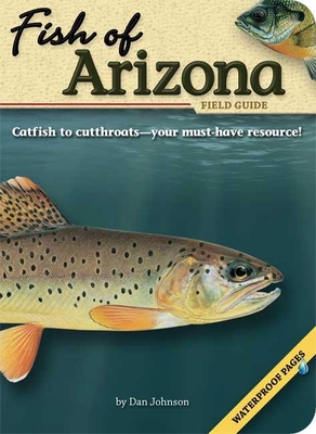 Fish of Arizona Field Guide (Fish Identification Guides) By Dan Johnson Cover Image