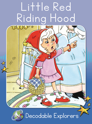 Little Red Riding Hood: Skills Set 3 (Red Rocket Readers Decodable Explorers #22)