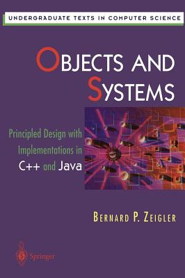 Objects and Systems: Principled Design with Implementations in C++ and ...