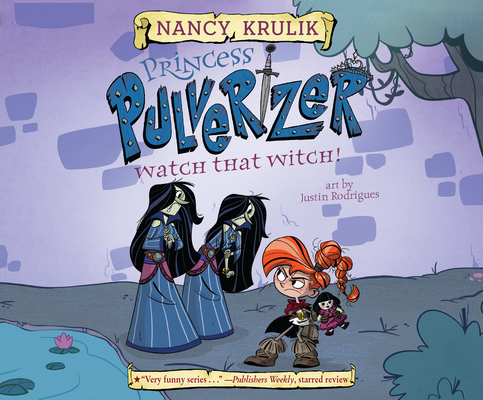 Watch That Witch! (Princess Pulverizer #5) By Nancy Krulik, Imogen Wilde (Narrated by) Cover Image