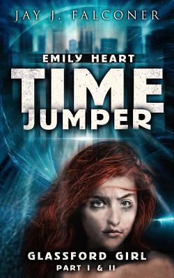 Glassford Girl: Part I & II (Emily Heart Time Jumper)