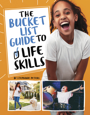 The Bucket List Guide to Life Skills By Stephanie True Peters Cover Image