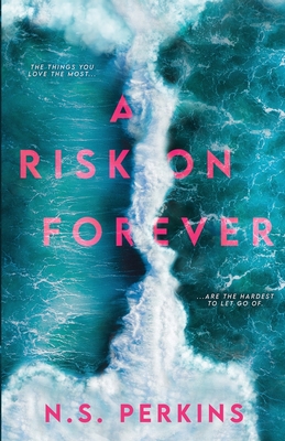 A Risk on Forever By N. S. Perkins Cover Image