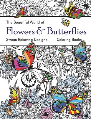 Adult Coloring Book: Butterflies & Flowers (Paperback)